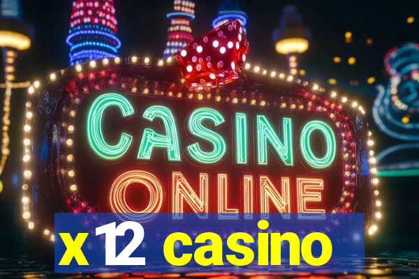 x12 casino